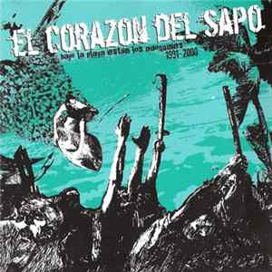 El Corazón Del Sapo - Bajo La Playa Están Los Adoquines. 1991-2000 mp3