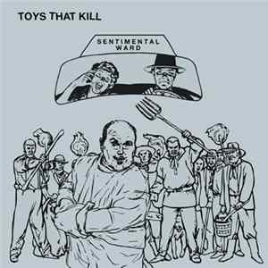 Toys That Kill - Sentimental Ward mp3