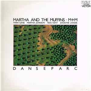 Martha And The Muffins · M+M - Danseparc mp3