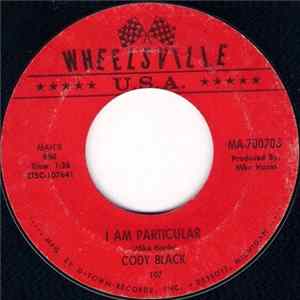 Cody Black - I Am Particular / I Will Give You Love mp3