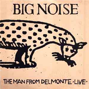 The Man From Delmonte - Big Noise mp3