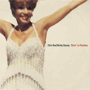 Chris Rea / Shirley Bassey - 'Disco' La Passione mp3