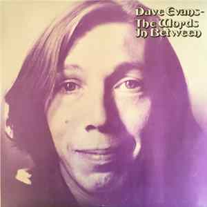 Dave Evans - The Words In Between mp3