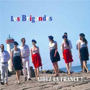Les Brigandes - Aidez La France ! mp3