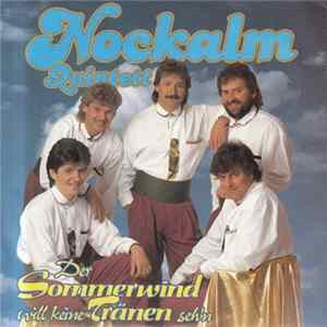 Nockalm Quintett - Der Sommerwind Will Keine Tränen Seh'n mp3