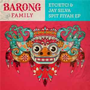 Etc!Etc! & Jay Silva - Spit Fiyah mp3