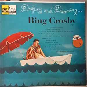 Bing Crosby - Drifting And Dreaming mp3