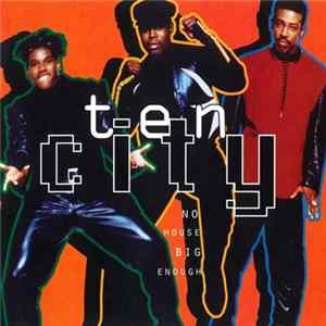 Ten City - No House Big Enough mp3