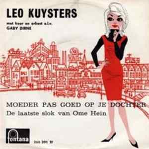 Leo Kuysters - Moeder Pas Goed Op Je Dochter mp3