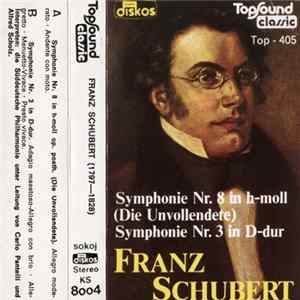 Franz Schubert - Symphonie Nr. 8 In H-moll (Die Unvollendete) / Symphonie Nr. 3 In D-dur mp3