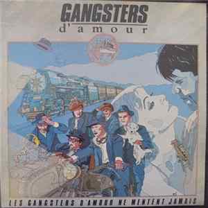 Gangsters D'Amour - Les Gangsters D'Amour Ne Mentent Jamais mp3
