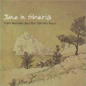 Mark Berube And The Patriotic Few - June In Siberia mp3