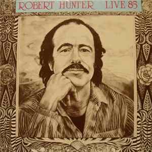 Robert Hunter - Live 85 mp3