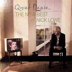 Nick Lowe - Quiet Please - The New Best Of Nick Lowe mp3