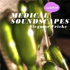 Siegmar Fricke - Medical Soundscapes mp3