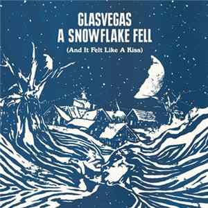 Glasvegas - A Snowflake Fell (And It Felt Like A Kiss) mp3