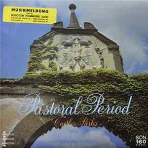 Unknown Artist - Pastoral Period - Castles, Parks And Stately Homes mp3