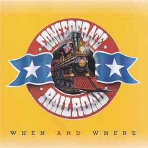 Confederate Railroad - Where And When mp3