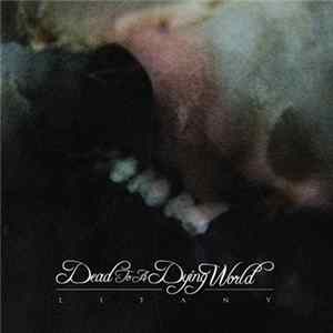 Dead To A Dying World - Litany mp3