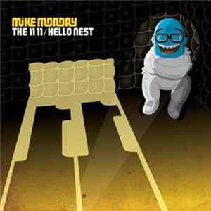 Mike Monday - The 11 11 / Hello Nest mp3