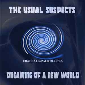 The Usual Suspects - Dreaming Of A New World mp3