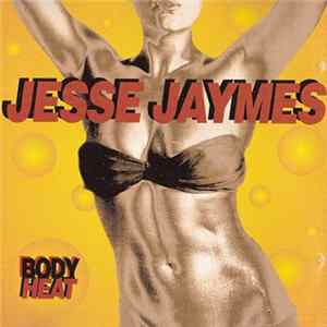 Jesse Jaymes - Body Heat mp3