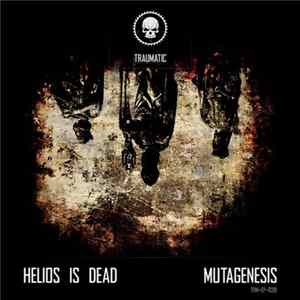 Helios Is Dead - Mutagenesis mp3