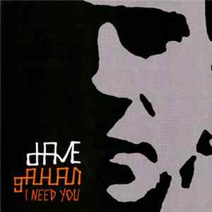 Dave Gahan - I Need You mp3