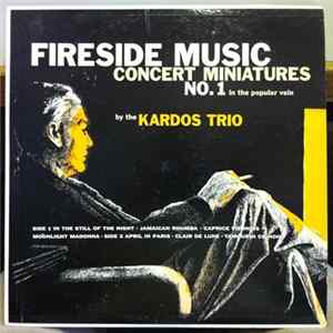 The Kardos Trio - Fireside Music: Concert Miniatures No. 1 In The Popular Vein mp3