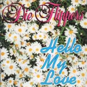 Die Flippers - Hello My Love mp3