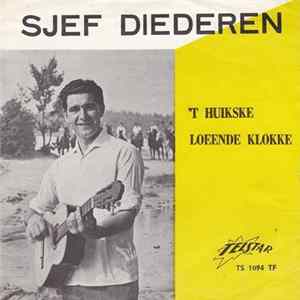 Sjef Diederen - 't Huikske / Loeënde Klokke mp3