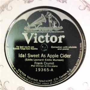 Frank Crumit - Ida! Sweet As Apple Cider / Roll Them Roly Boly Eyes mp3