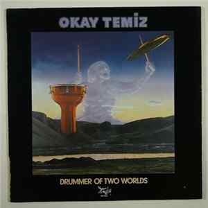 Okay Temiz - Drummer Of Two Worlds mp3
