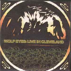 Wolf Eyes - Live In Cleveland mp3
