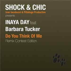 Shock & Chic Presents Inaya Day Featuring Barbara Tucker - Do You Think Of Me? (2012 Remix Contest) mp3