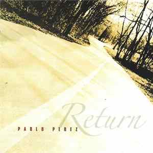Pablo Pérez - Return mp3