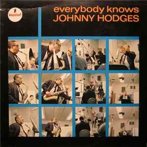 Johnny Hodges - Everybody Knows mp3