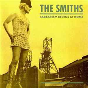 The Smiths - Barbarism Begins At Home mp3