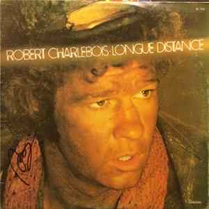 Robert Charlebois - Longue Distance mp3