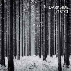 Various - The Darkside Of TBTCI mp3
