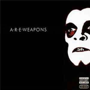 A.R.E. Weapons - A.R.E. Weapons mp3