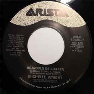 Michelle Wright - He Would Be Sixteen mp3
