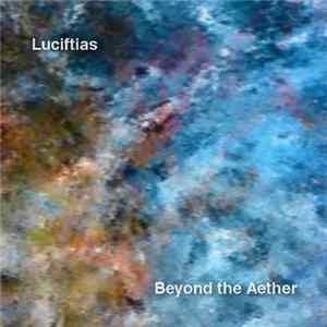 Luciftias - Beyond The Aether mp3