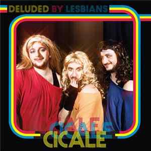 Deluded By Lesbians - Cicale mp3