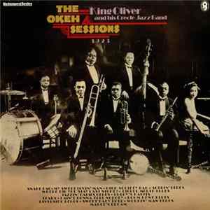 King Oliver And His Creole Jazz Band - The Okeh Sessions mp3