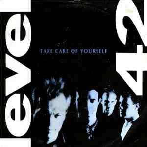 Level 42 - Take Care Of Yourself mp3