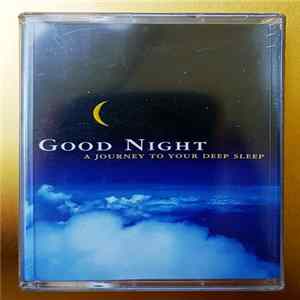 Various - Good Night - A Journey To Your Deep Sleep mp3