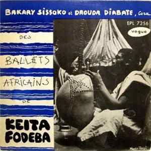 Bakary Sissoko Et Daouda Diabaté Des Ballets Africains - Des Ballets Africains De Keita Fodéba mp3