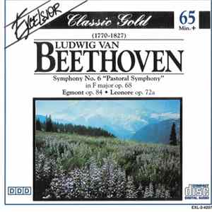 Ludwig van Beethoven - Symphony No. 6 "Pastoral Symphony" In F Major Op. 68 / Egmont Op. 84 / Leonore Op. 72a mp3