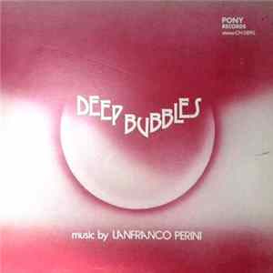 Lanfranco Perini - Deep Bubbles mp3